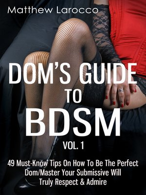 cover image of Dom's Guide to BDSM Volume 1